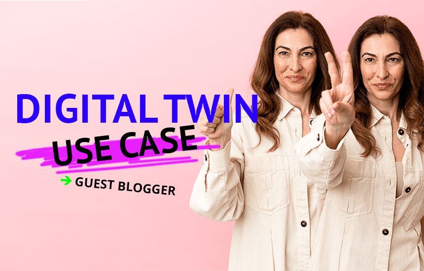 Guest post: Digital Twin Use Case